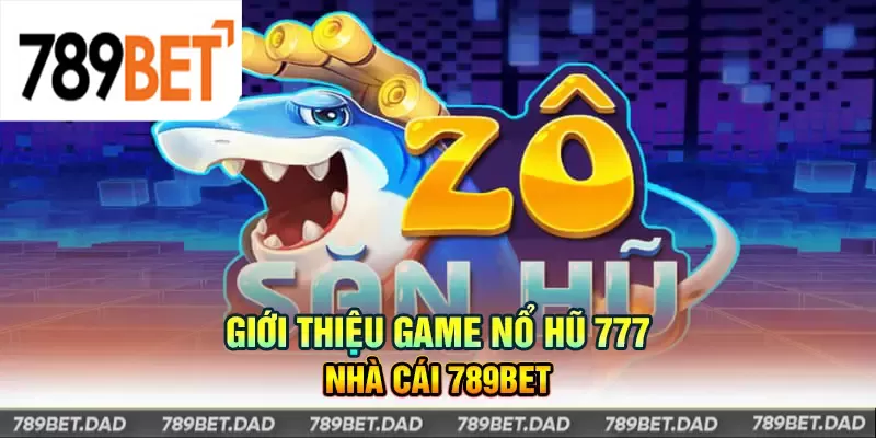 Game Nổ Hũ 777 tại 789Bet