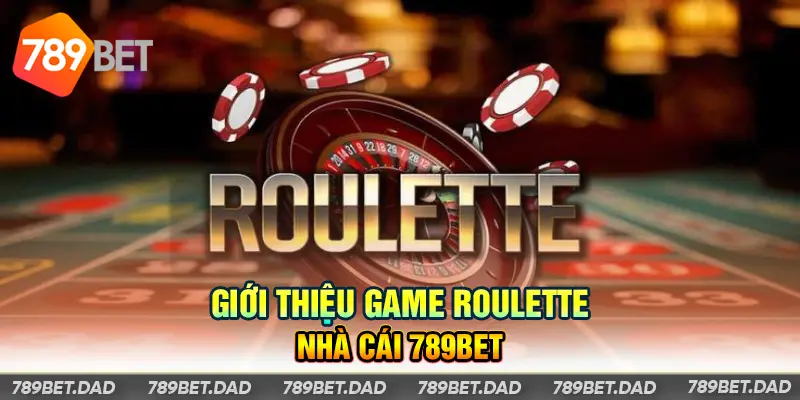 Game Roulette tại 789Bet