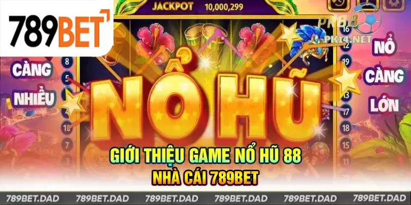 Game nổ hũ 88 tại 789Bet